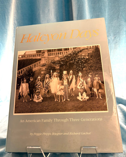 Halcyon Days: An American Family Through Three Generations
