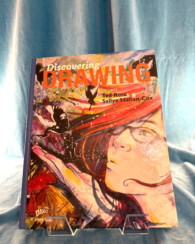 Discovering Drawing - Ted Rose & Sallye Mahan-Cox