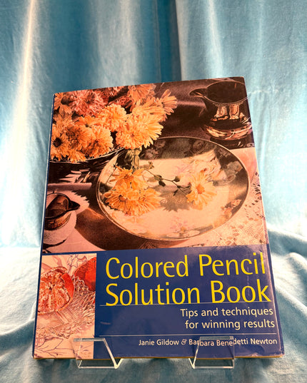 Colored Pencil Solution Book - Janie Newton & Barbara Benedetti Gildow
