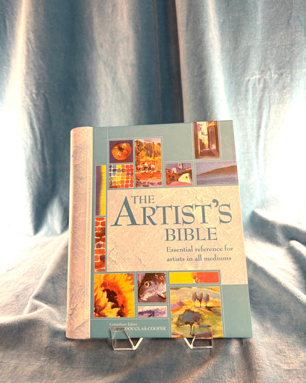 The Artist's Bible: Essential Reference for Artists in All Mediums - Helen Douglas-Cooper