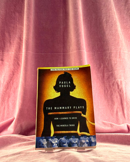 The Mammary Plays: Two Plays - Paula Vogel