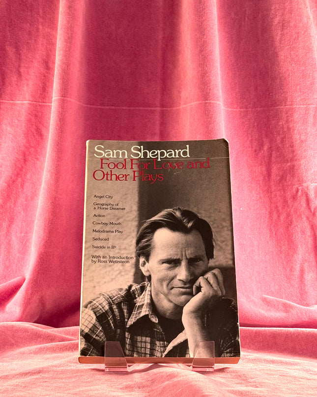 Fool for Love and Other Plays - Sam Shepard