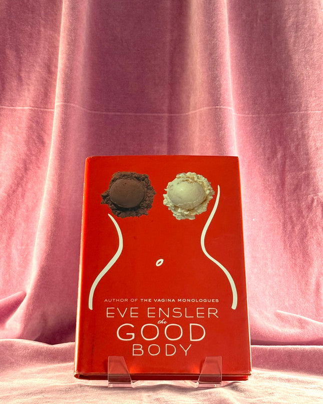 The Good Body by Eve Ensler