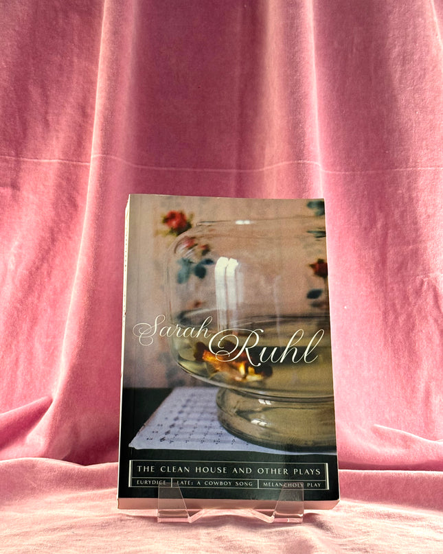 The Clean House and Other Plays by Sarah Ruhl