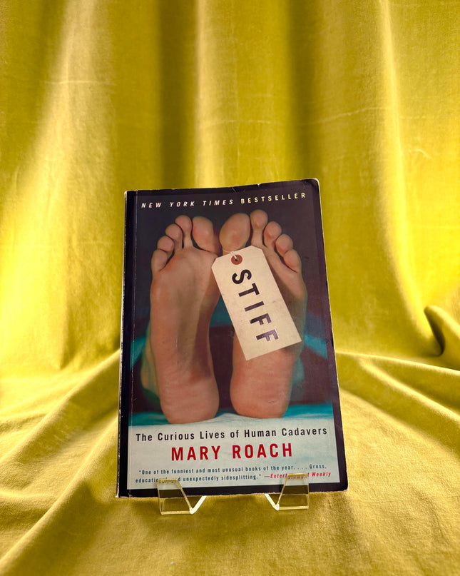 Stiff: The Curious Lives of Human Cadavers - Mary Roach