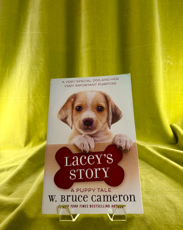 Lacey's Story (A Puppy Tale) by W Bruce Cameron