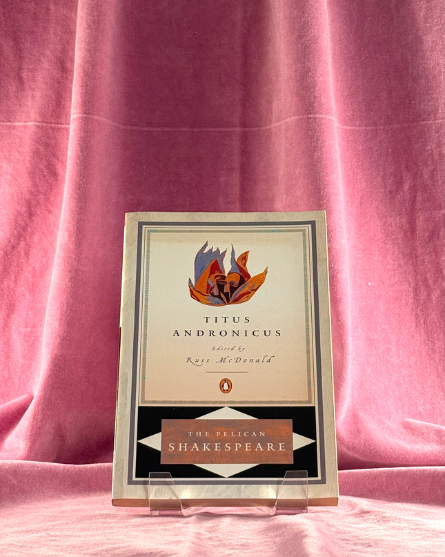 Titus Andronicus (The Pelican Shakespeare) by William Shakespeare