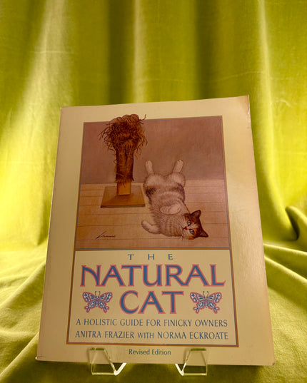 The Natural Cat: A Holistic Guide for Finicky Owners - Anitra Frazier (Vintage)