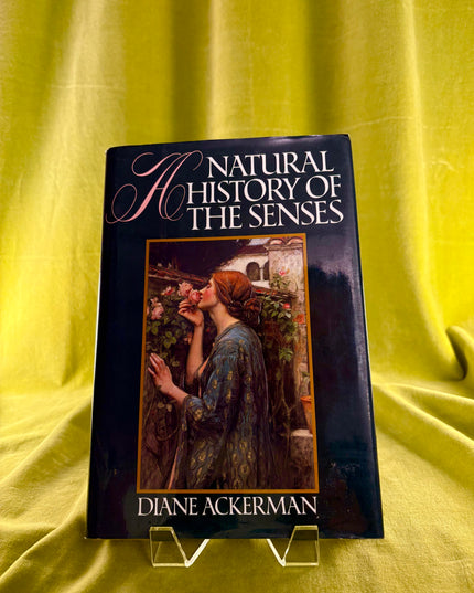 A Natural History of the Senses by Diane Ackerman