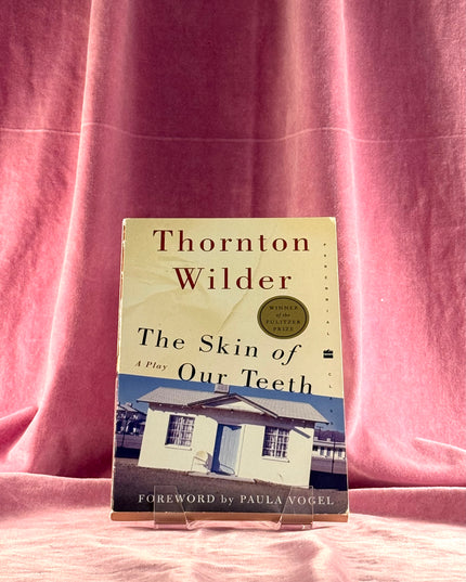 The Skin of Our Teeth: A Play (Perennial Classics) by Thornton Wilder