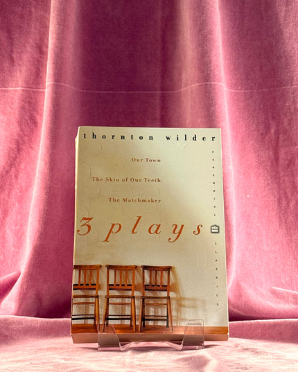 Three Plays - Thornton Wilder