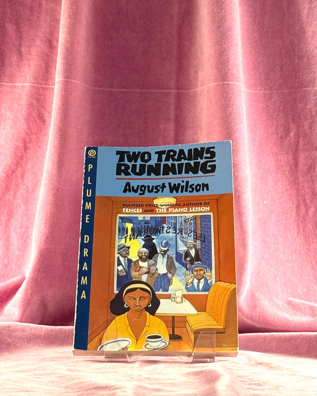 Two Trains Running by August Wilson