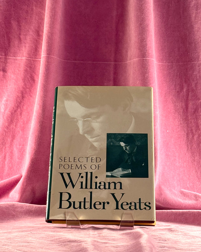 Selected Poems of William Butler Yeats by William Butler Yeats