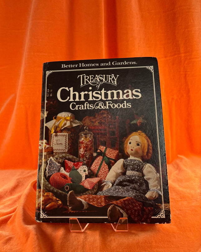 Better Homes & Gardens Treasury of Christmas Crafts & Foods