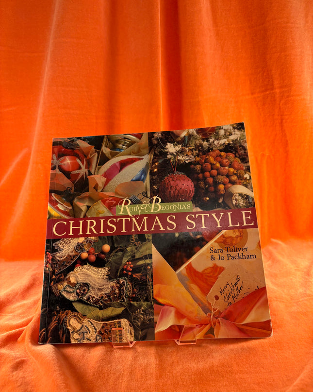 Ruby & Begonia's Christmas Style by Sara Toliver,Jo Packham