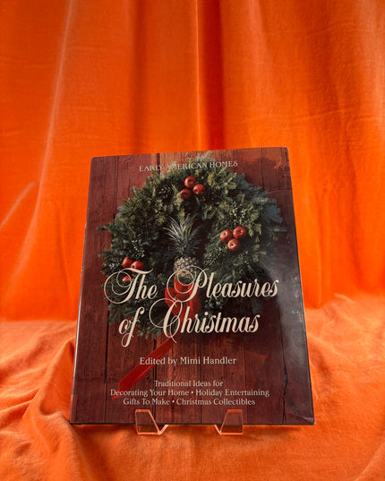 Early American Homes: The Pleasures of Christmas by Mimi Handler