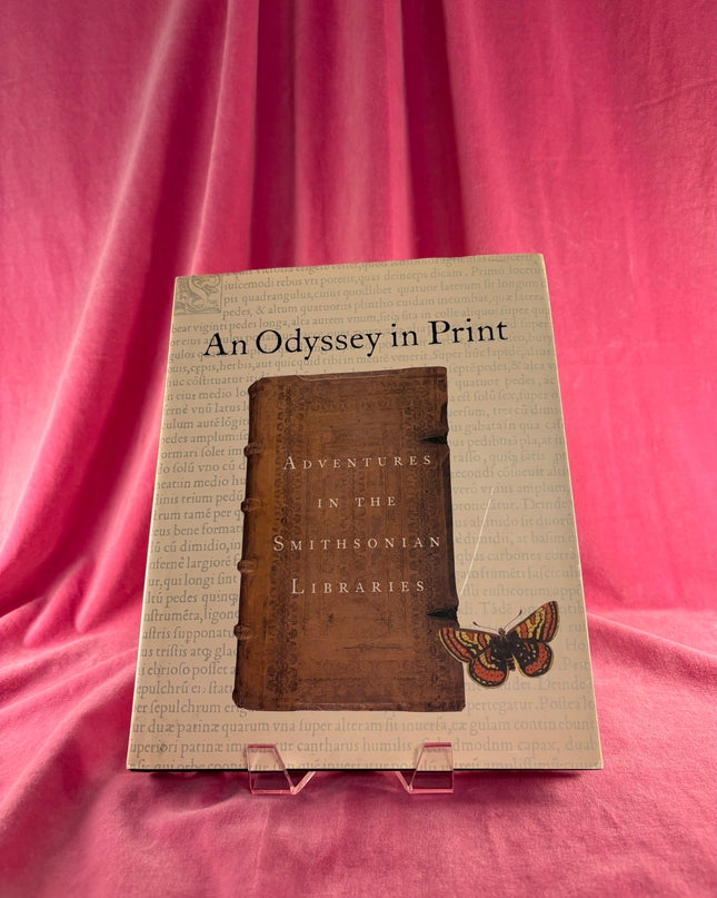 An Odyssey in Print: Adventures in the Smithsonian Libraries by Mary Augusta Thomas