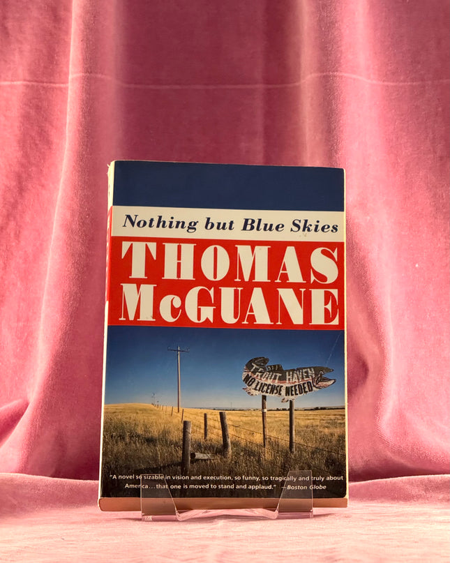 Nothing but Blue Skies by Thomas McGuane
