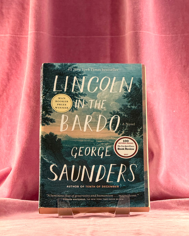 Lincoln in the Bardo: A Novel by George Saunders