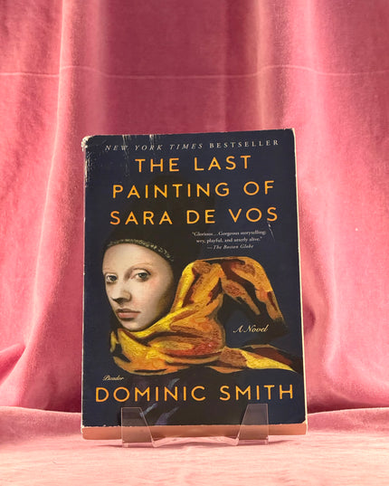 The Last Painting of Sara de Vos: A Novel by Dominic Smith