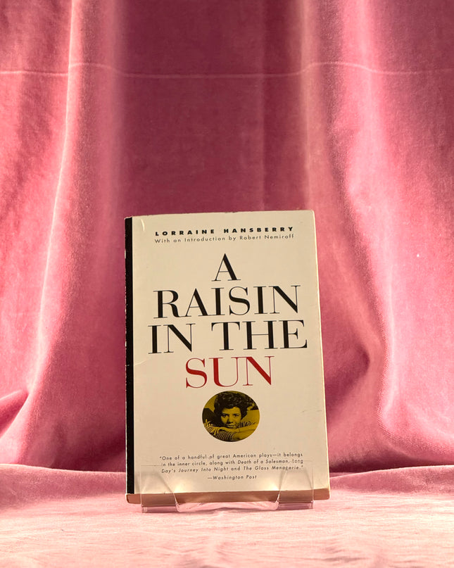 A Raisin in the Sun - Lorraine Hansberry