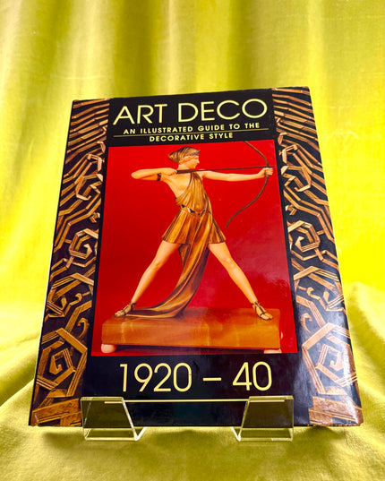 Guide to Art Deco Style 1920-40: Illustrated Guide to the Decorative Style - Arie Van De Lemme