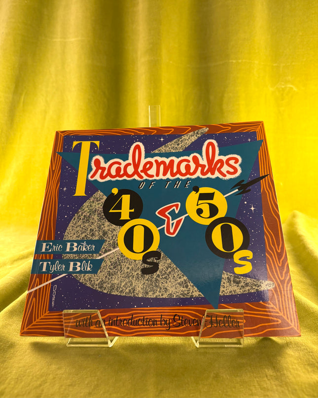 Trademarks of the '40s & '50s - Tyler Blik & Erik Baker