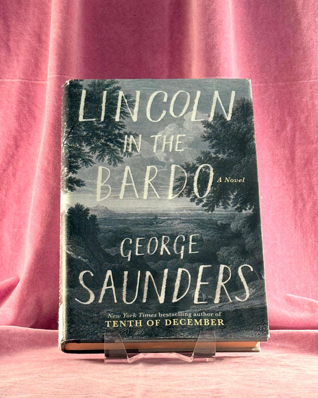 Lincoln in the Bardo: A Novel by George Saunders