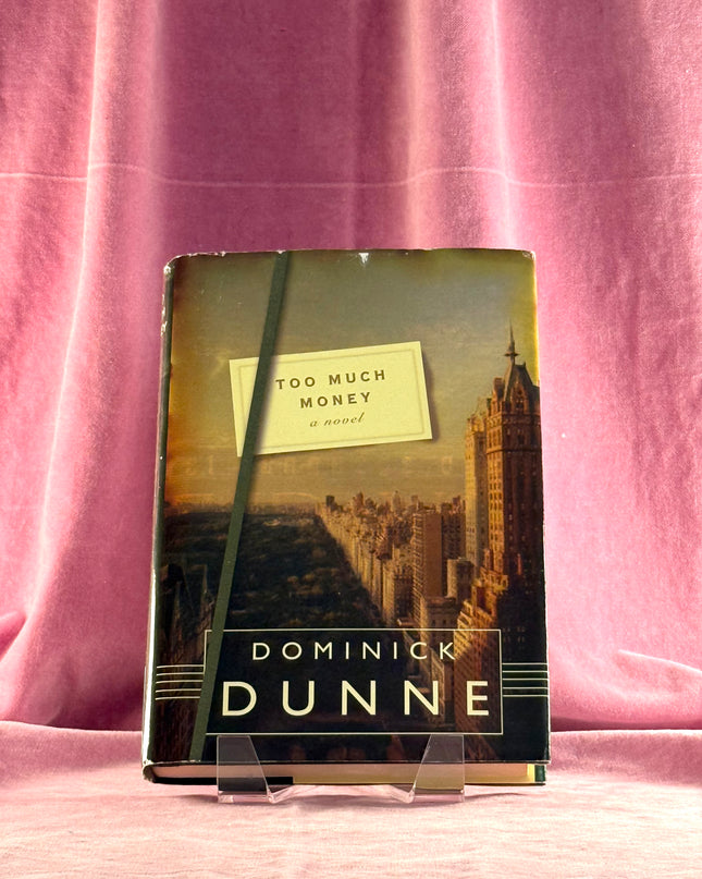 Too Much Money by Dominick Dunne