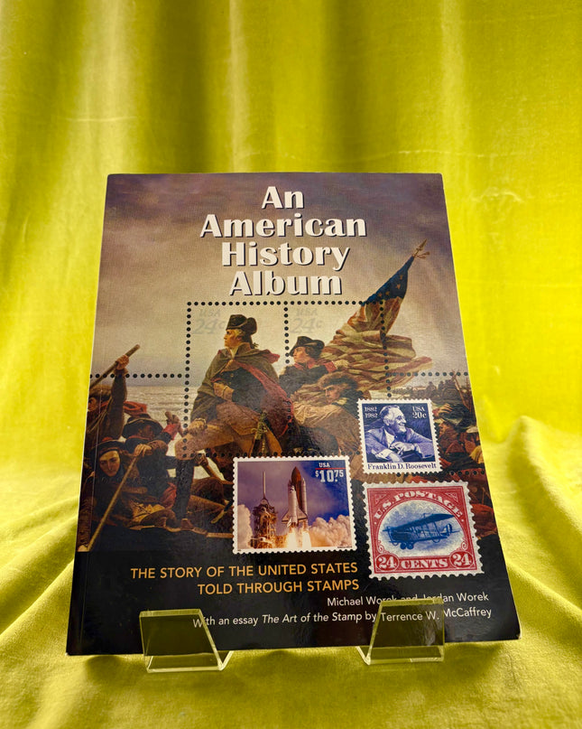 An American History Album: The Story of the United States Told Through Stamps - Michael & Jordan Worek