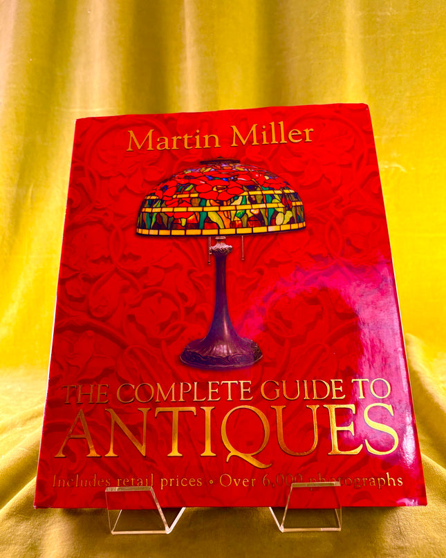 The Complete Guide to Antiques - Martin Miller