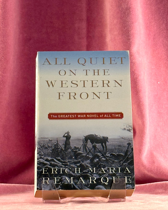 All Quiet on the Western Front - Erich Maria Remarque