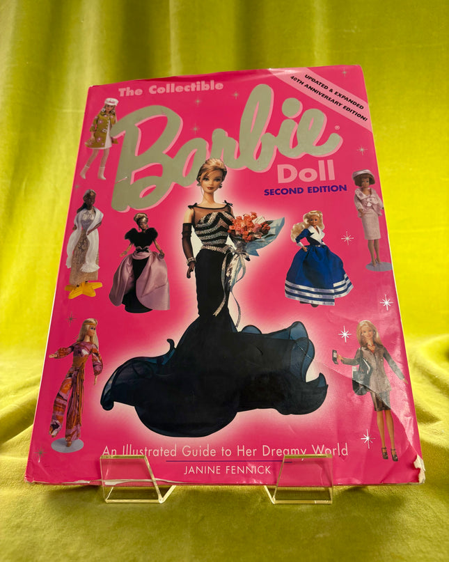 The Collectible Barbie Doll: An Illustrated Guide to Her Dreamy World - Janine Fennick