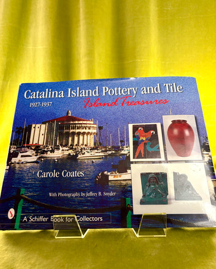 Catalina Island Pottery and Tile 1927-1937 - Carole Coates