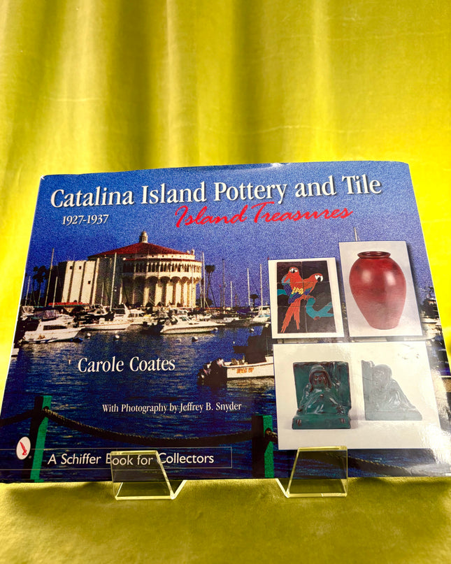 Catalina Island Pottery and Tile 1927-1937 - Carole Coates