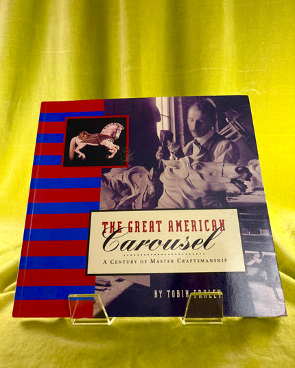 The Great American Carousel - Tobin Fraley