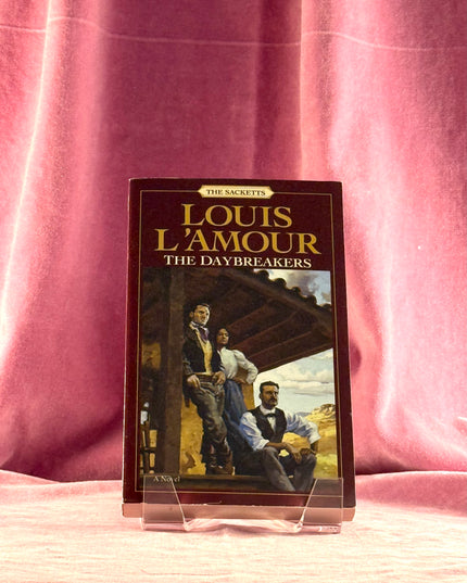 The Daybreakers: A Novel (The Sacketts) by Louis L'Amour