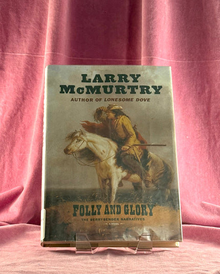 Folly and Glory (The Berrybender Narratives, Book 4) - Larry McMurtry