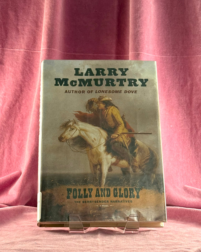 Folly and Glory (The Berrybender Narratives, Book 4) - Larry McMurtry
