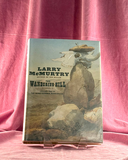 The Wandering Hill (Berrybender Narrative, Bk 2) by Larry McMurtry
