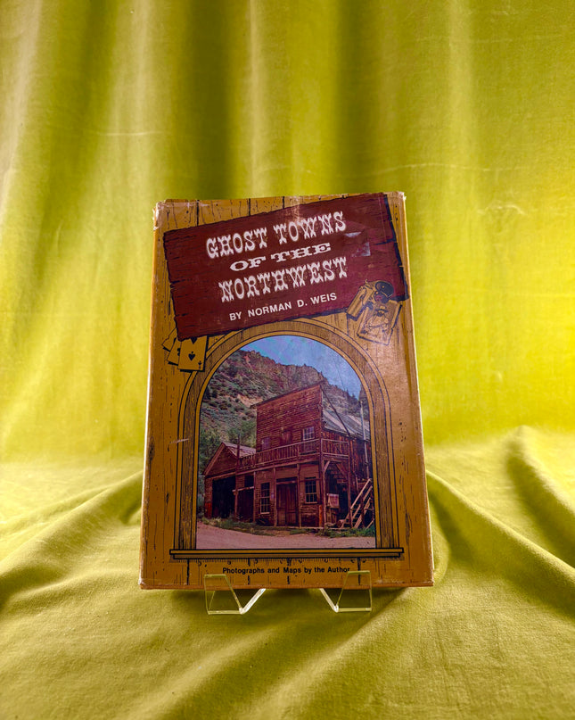 Ghost Towns of the Northwest