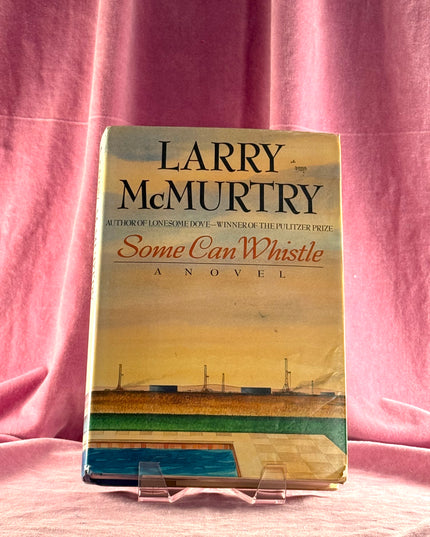 Some Can Whistle by Larry McMurtry