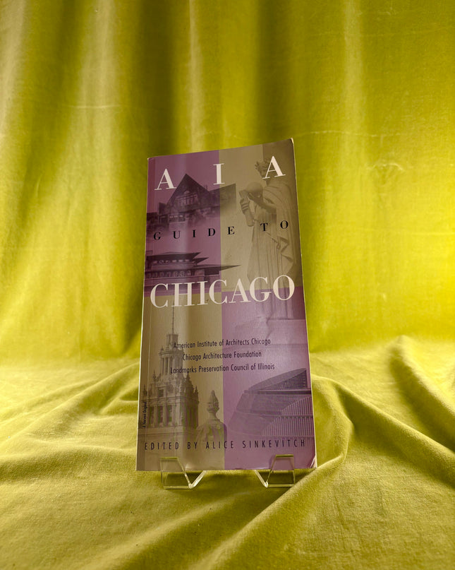 AIA Guide to Chicago - Alice Sinkevitch