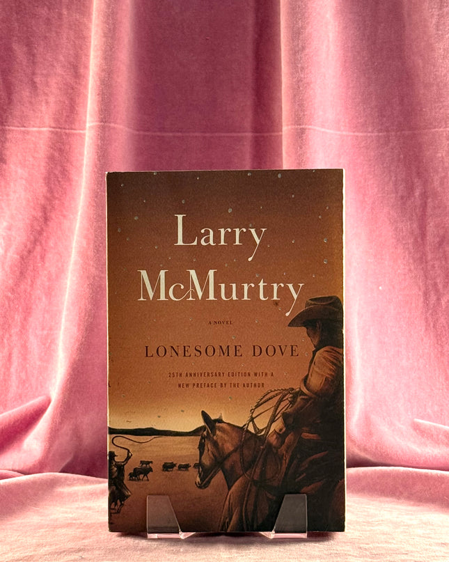 Lonesome Dove: A Novel by Larry McMurtry