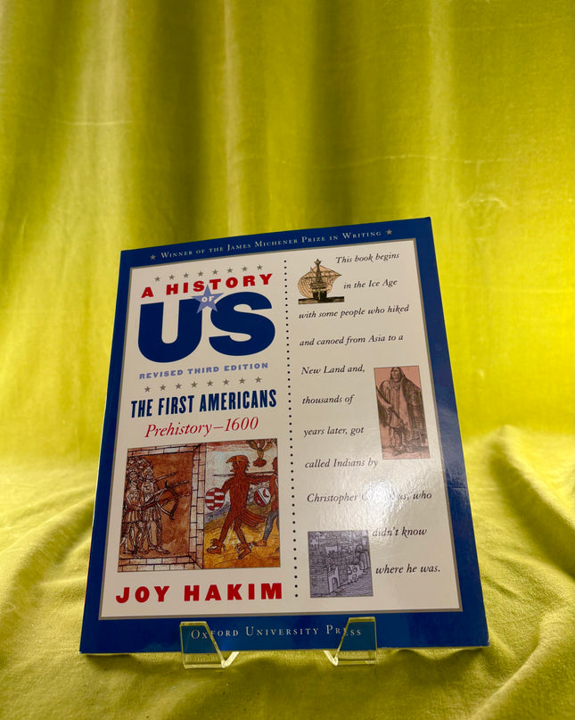 A History of US: The First Americans: Prehistory-1600 A History of US Book One (A History of US, 1) by Joy Hakim