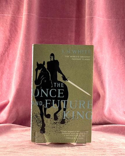 The Once and Future King by T. H. White