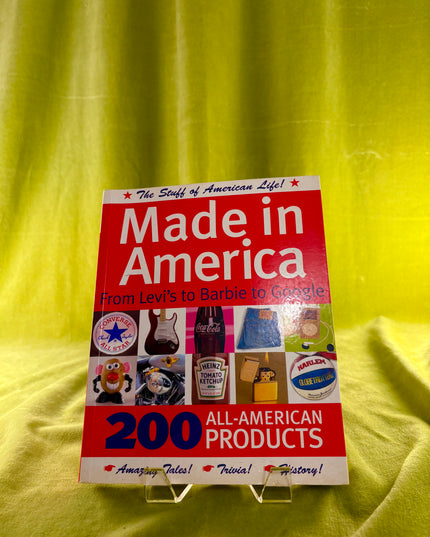 Made in America: From Levi's to Barbie to Google - Nick Freeth