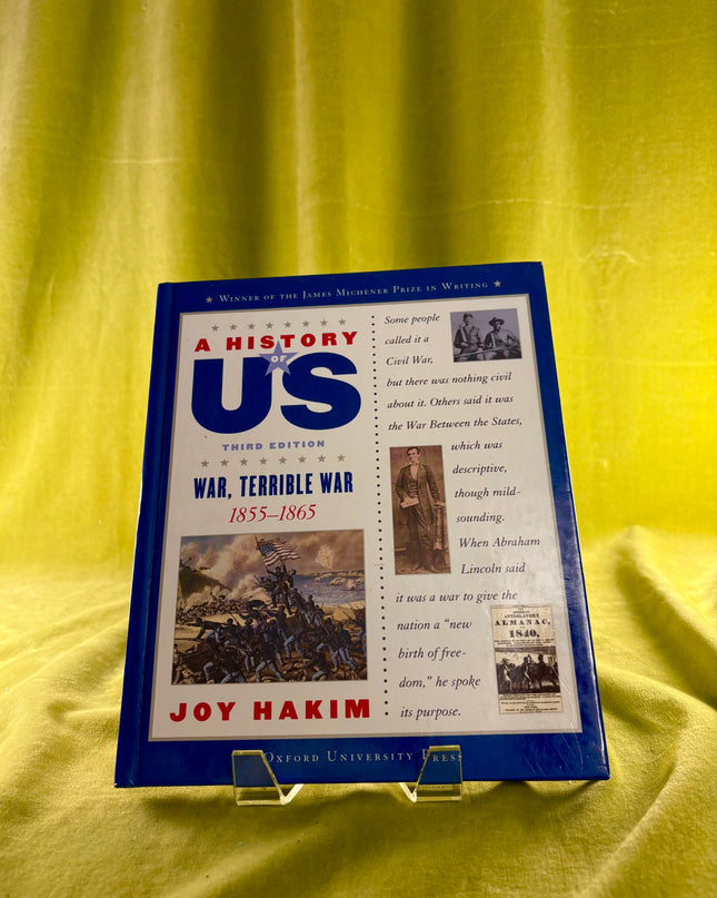A History of US, Book 6: War, Terrible War 1855-1865 - Joy Hakim