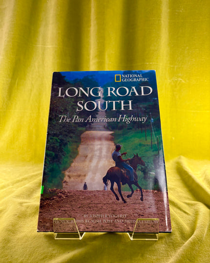 Long Road South: The Pan American Highway - Joseph R. Yogerst