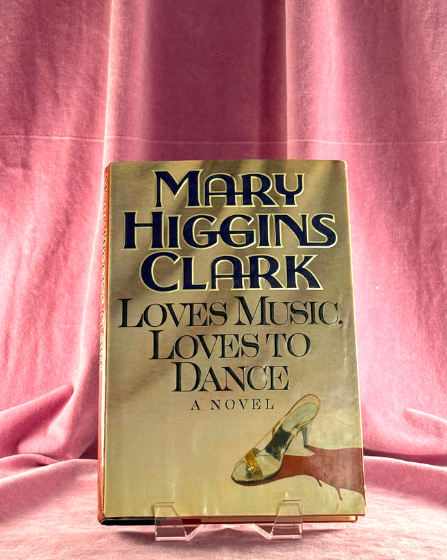 Loves Music, Loves To Dance by Mary Higgins Clark